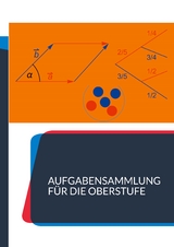 Aufgabensammlung für die Oberstufe - 