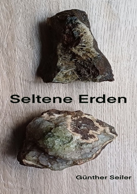 Seltene Erden - G&uuml;nther Seiler