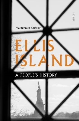 Ellis Island - Malgorzata Szejnert