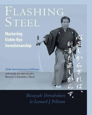 Flashing Steel, 25th Anniversary Memorial Edition - Masayuki Shimabukuro, Leonard Pellman