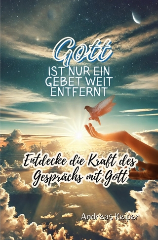 Gott ist nur ein Gebet weit entfernt