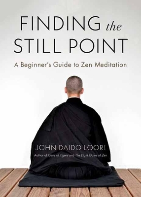 Finding the Still Point - John Daido Loori
