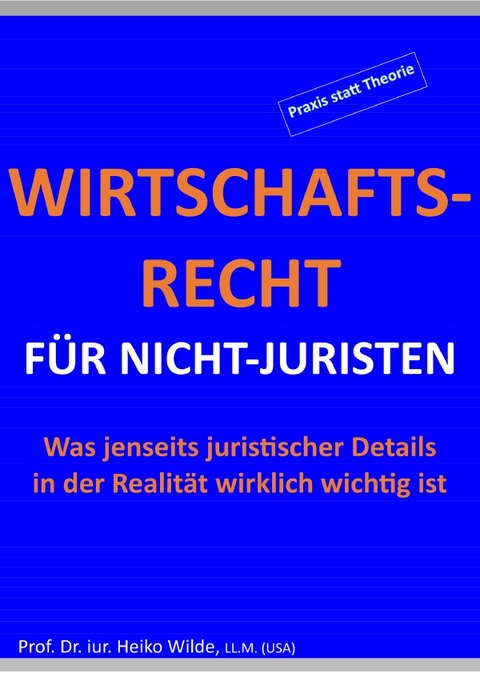 Wirtschaftsrecht f&uuml;r Nicht-Juristen - Heiko Wilde