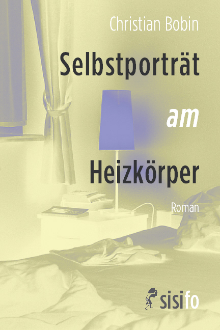 Selbstportr&auml;t am Heizk&ouml;rper - Christian Bobin