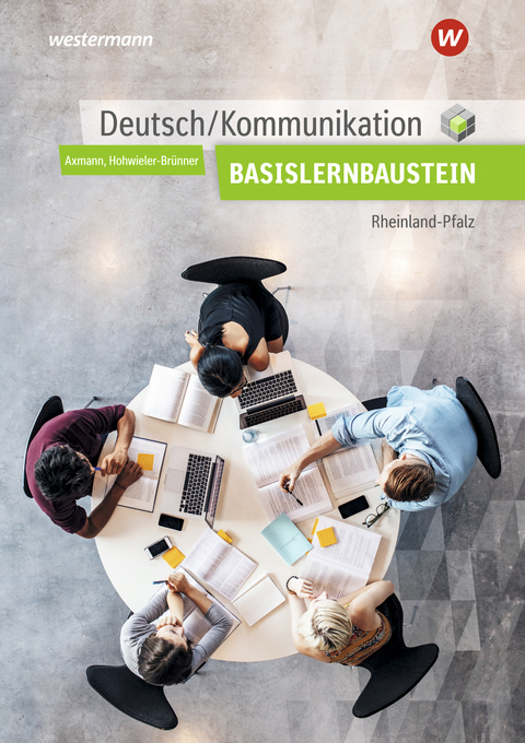 Deutsch / Kommunikation für die Berufsfachschule I in Rheinland-Pfalz - Alfons Axmann, Gabriele Hohwieler-Brünner
