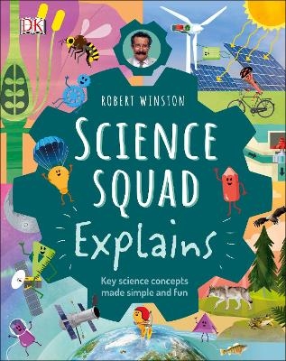 Robert Winston Science Squad Explains - Robert Winston, Steve Setford, Trent Kirkpatrick