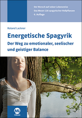 Energetische Spagyrik - Roland Lackner