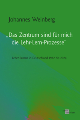 &bdquo;Das Zentrum sind f&uuml;r mich die Lehr-Lern-Prozesse&ldquo; - Johannes Weinberg