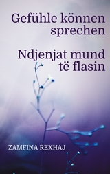 Gef&uuml;hle k&ouml;nnen sprechen - Zamfina Rexhaj