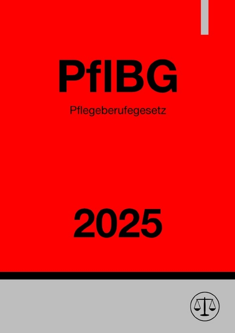 Pflegeberufegesetz - PflBG 2025 - Ronny Studier