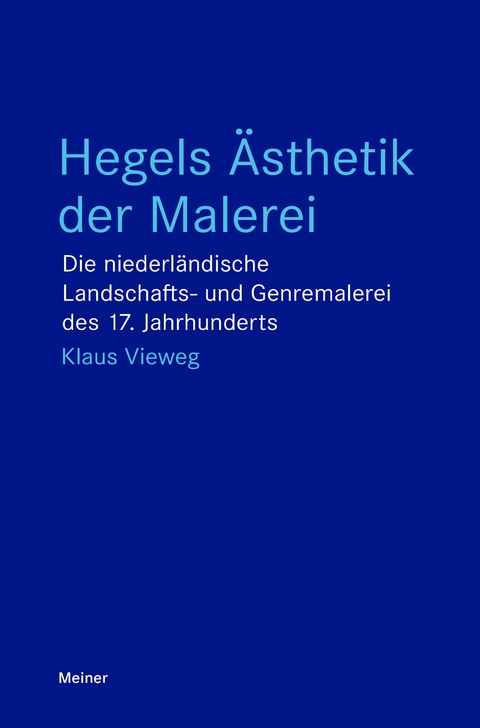 Hegels &Auml;sthetik der Malerei - Klaus Vieweg