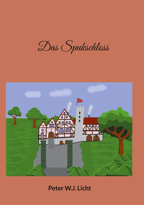 Das Spukschloss - Peter W.J. Licht