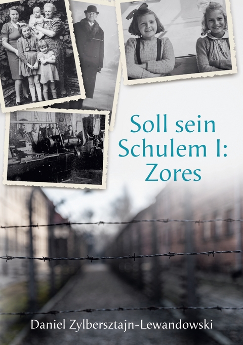 Soll sein Schulem I: Zores - Daniel Zylbersztajn-Lewandowski