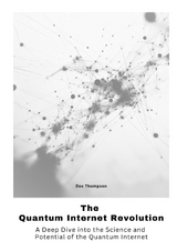 The Quantum Internet Revolu-tion - Dee Thompson