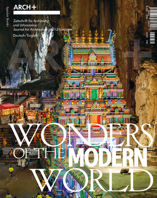 ARCH+ Wonders of the Modern World