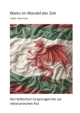 Wales im Wandel der Zeit - Taylor Hammond