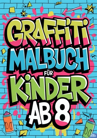 Graffiti Malbuch für Kinder ab 8