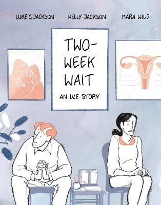 Two-Week Wait - Luke C. Jackson, Kelly Jackson