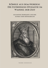 K&ouml;nige aus dem Norden: Die Estridsson-Dynastie im Wandel der Zeit - Snorre Andersson