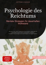 Psychologie des Reichtums: Mentale Strategien f&uuml;r dauerhaften Wohlstand - Artemis Saage - Deutschland
