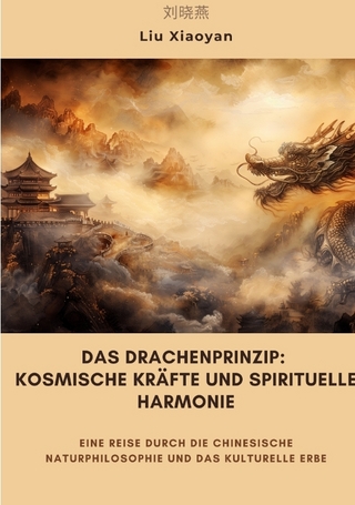 Das Drachenprinzip: Kosmische Kräfte und spirituelle Harmonie