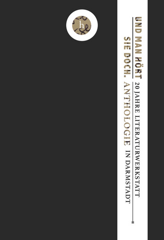 Und man hört sie doch. Anthologie