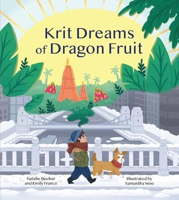 Krit Dreams of Dragon Fruit - Emily France, Natalie Becher