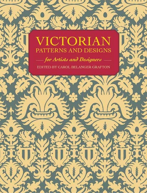 Victorian Patterns and Designs for Artists and Designers - 