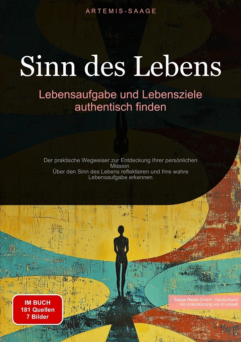 Sinn des Lebens: Lebensaufgabe und Lebensziele authentisch finden - Artemis Saage - Deutschland