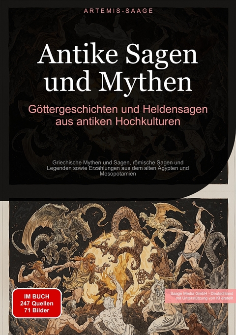 Antike Sagen und Mythen: G&ouml;ttergeschichten und Heldensagen aus antiken Hochkulturen - Artemis Saage - Deutschland
