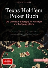 Texas Hold'em Poker Buch: Die ultimative Strategie für Anfänger und Fortgeschrittene - Artemis Saage - Deutschland