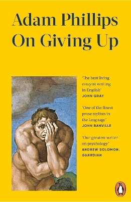 On Giving Up - Adam Phillips