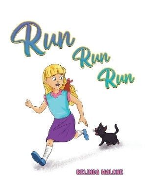Run Run Run - Belinda Malone