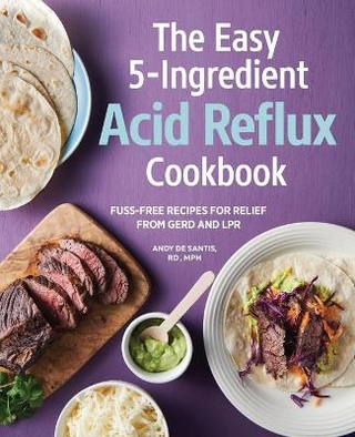 The Easy 5-Ingredient Acid Reflux Cookbook