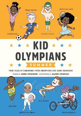Kid Olympians: Summer   - Robin Stevenson, Allison Steinfeld