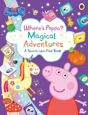 Peppa Pig: Where’s Peppa? Magical Adventures: A Search-and-Find Book -  Peppa Pig