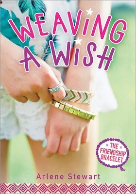 Weaving a Wish - Arlene Stewart