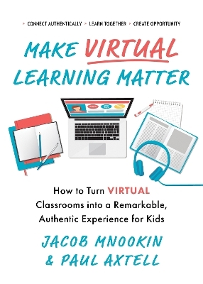 Make Virtual Learning Matter - Jacob Mnookin, Paul Axtell