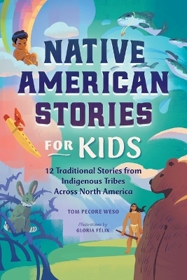 Native American Stories for Kids - Tom Pecore Weso