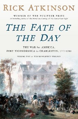 The Fate of the Day - Rick Atkinson