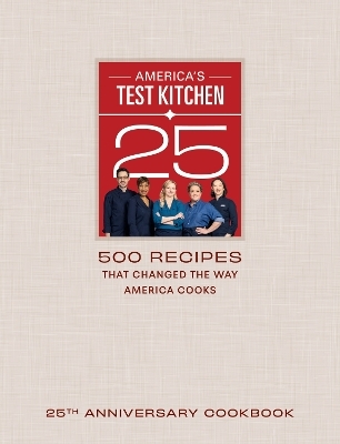 America's Test Kitchen Twenty-Fifth Anniversary Cookbook -  America's Test Kitchen