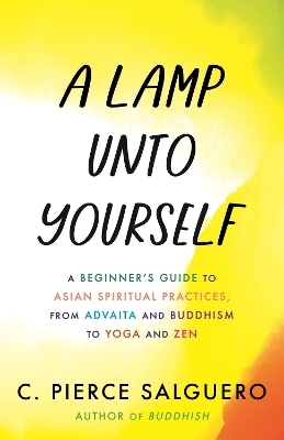 A Lamp unto Yourself - C. Pierce Salguero