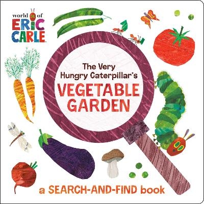 The Very Hungry Caterpillar's Vegetable Garden - Eric Carle