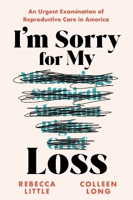 I'm Sorry for My Loss - Rebecca Little, Colleen Long