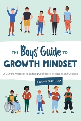 The Boys' Guide to Growth Mindset - Oluwatosin Akindele LMSW