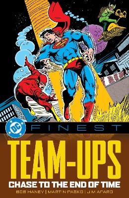 DC Finest: Team-Ups: Chase to the End of Time - Bob Haney