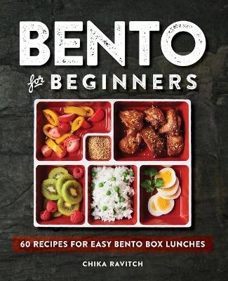 Bento for Beginners - Chika Ravitch