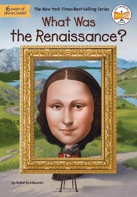 What Was the Renaissance? - Roberta Edwards
