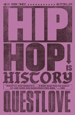 Hip-Hop Is History -  Questlove, Ben Greenman