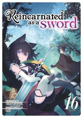 Reincarnated as a Sword (Light Novel) Vol. 16 - Yuu Tanaka